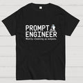 Prompt Engineer  T-Shirt