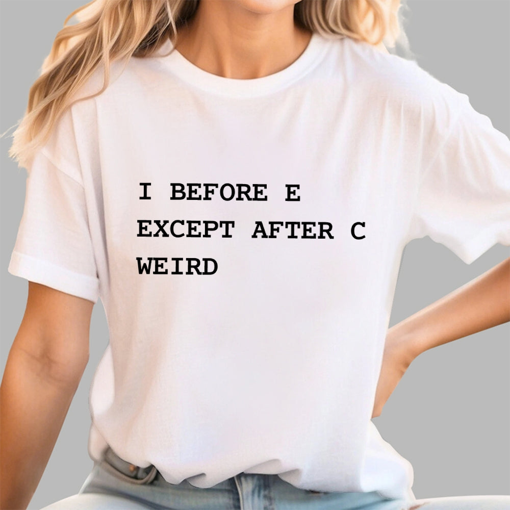 I Before E Except After C  T-Shirt