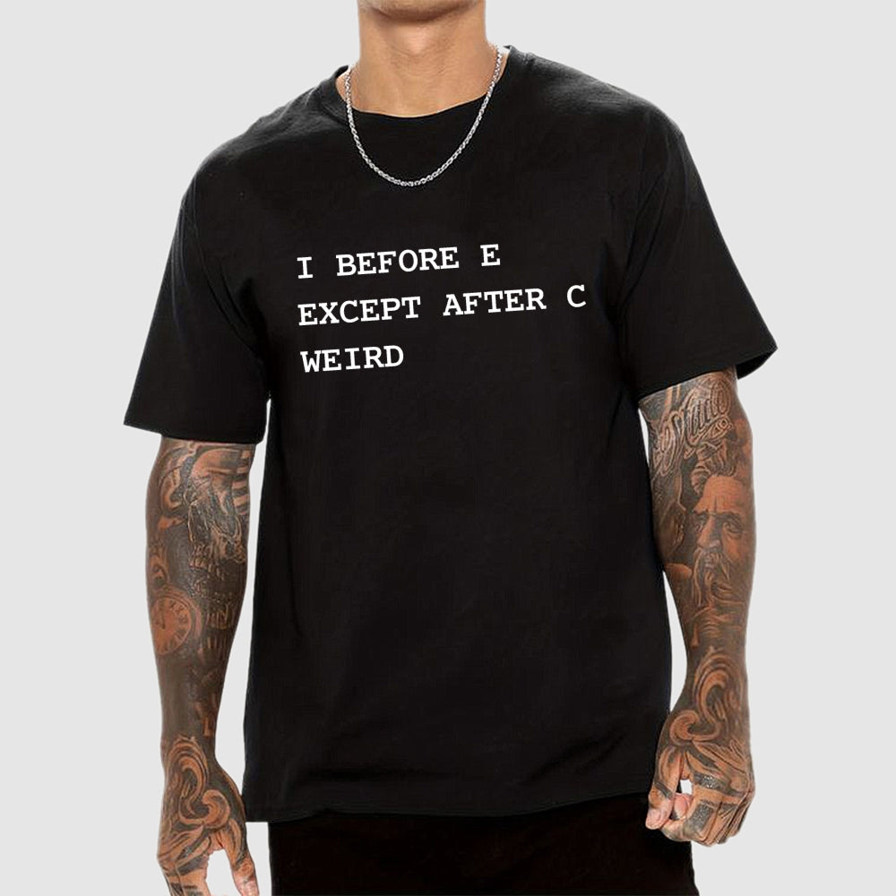 I Before E Except After C  T-Shirt