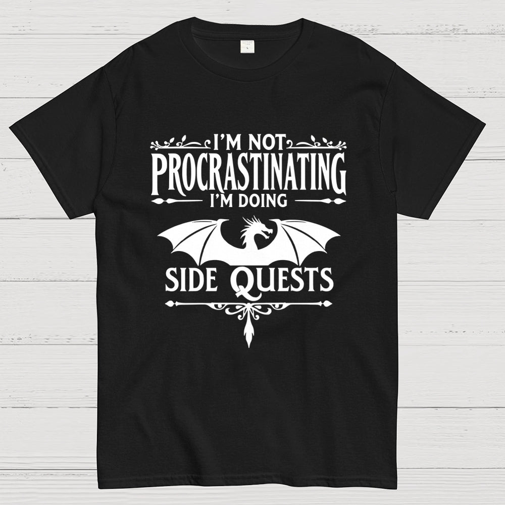 I'm not procrastinating, I'm doing a side quest.  T-Shirt