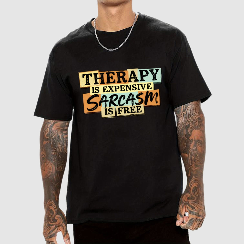 Sarcasm Is Free  T-Shirt