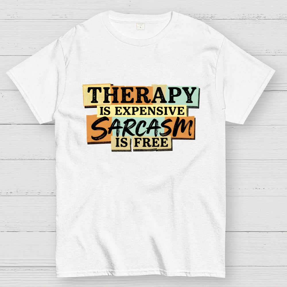Sarcasm Is Free  T-Shirt