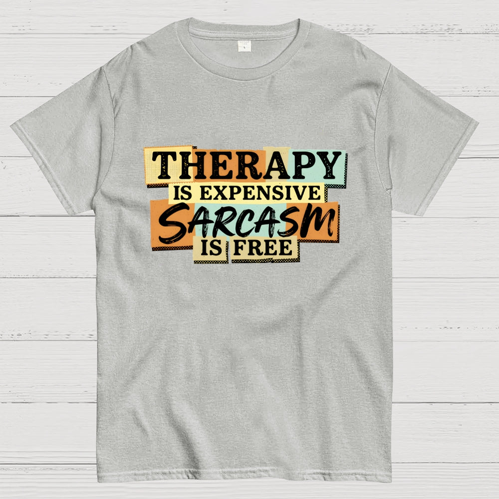 Sarcasm Is Free  T-Shirt