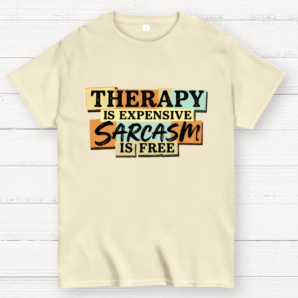 Sarcasm Is Free  T-Shirt