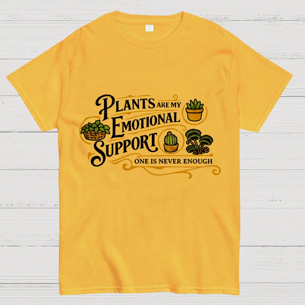 Plants Are My Emotional Support  T-Shirt
