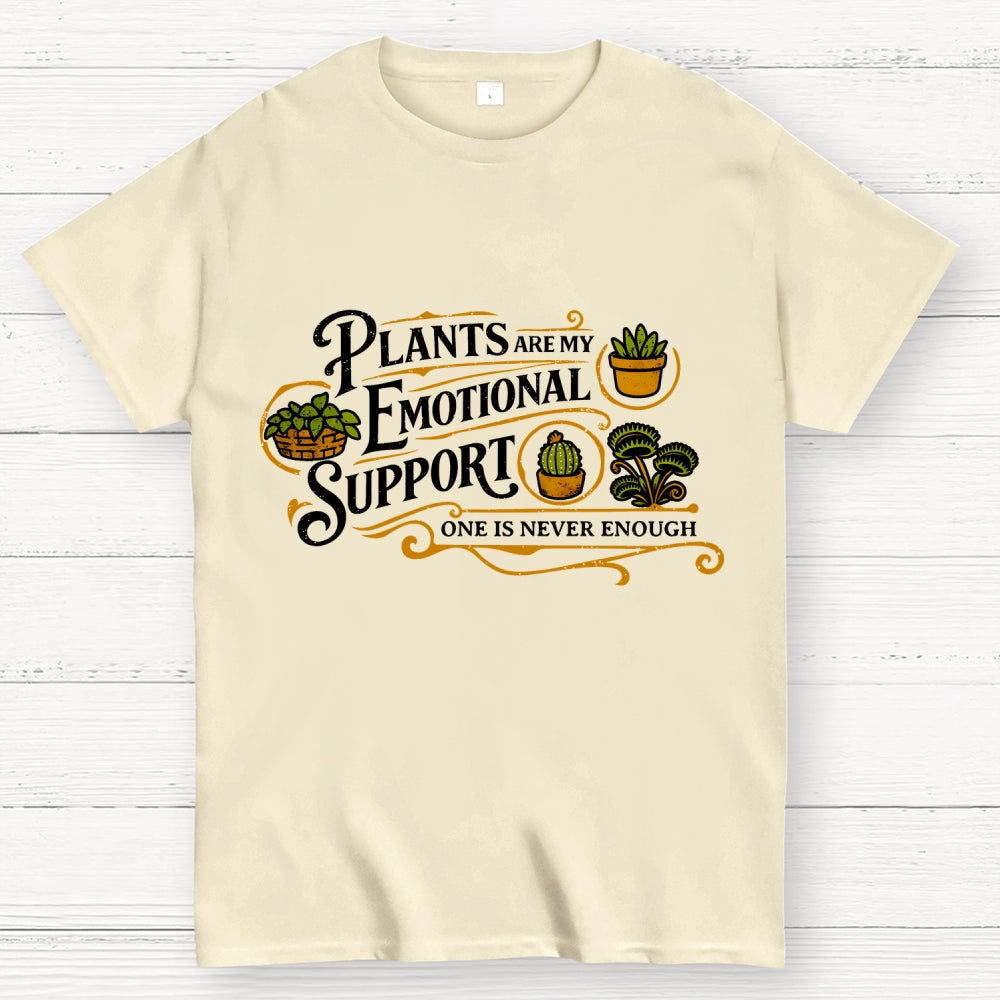 Plants Are My Emotional Support  T-Shirt
