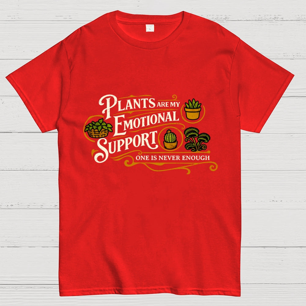 Plants Are My Emotional Support  T-Shirt