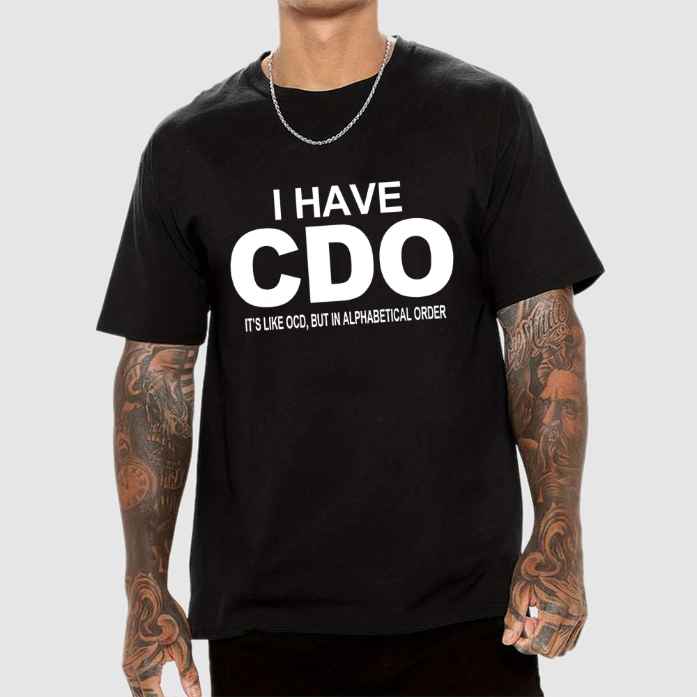 Embracing My Alphabetical CDO Tendencies  T-Shirt