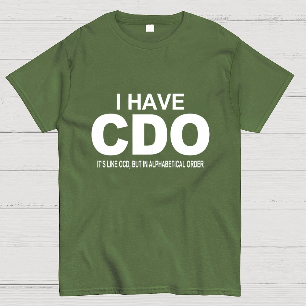 Embracing My Alphabetical CDO Tendencies  T-Shirt