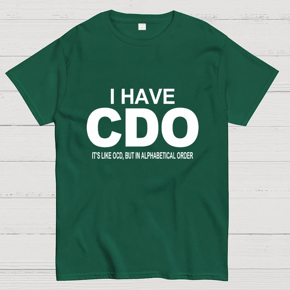 Embracing My Alphabetical CDO Tendencies  T-Shirt