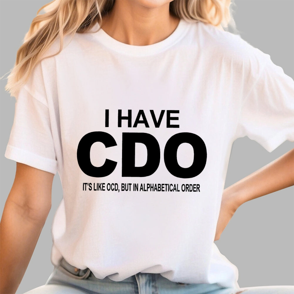 Embracing My Alphabetical CDO Tendencies  T-Shirt