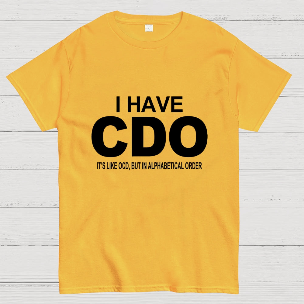Embracing My Alphabetical CDO Tendencies  T-Shirt