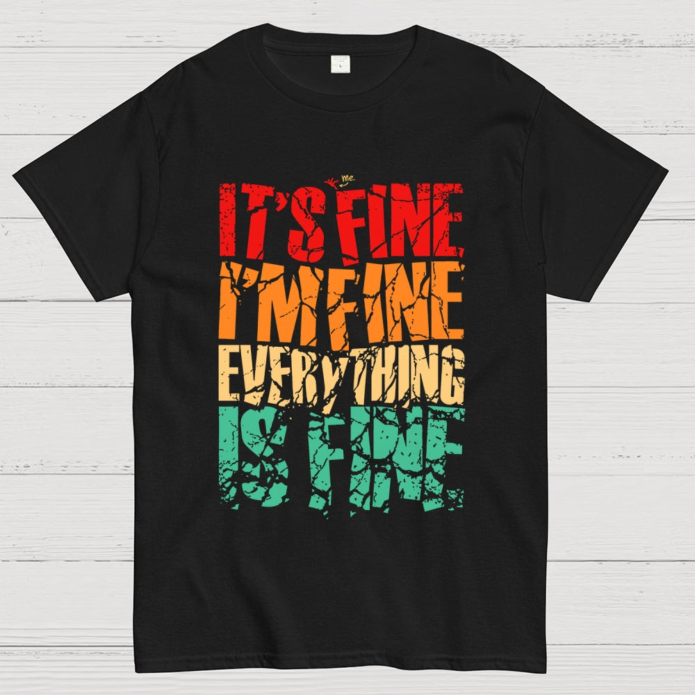 Im Fine.  T-Shirt