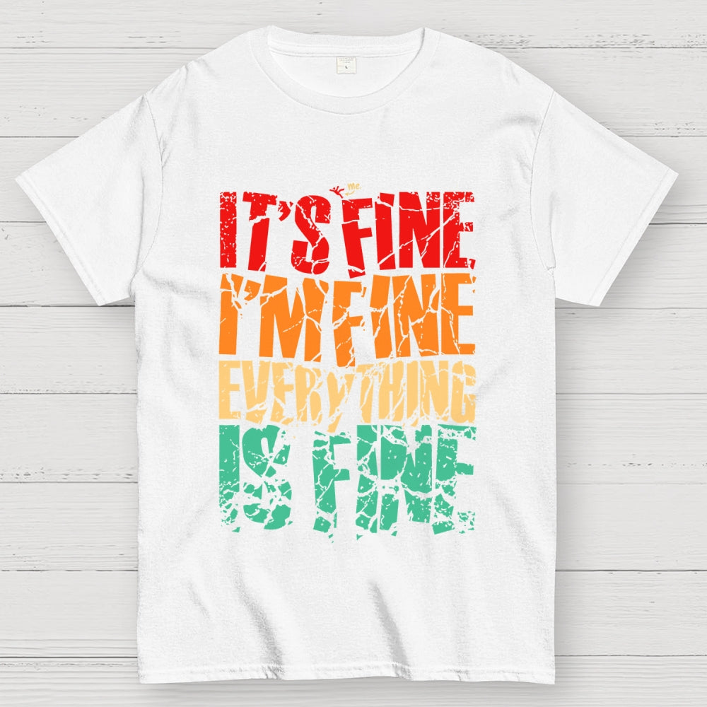 Im Fine.  T-Shirt