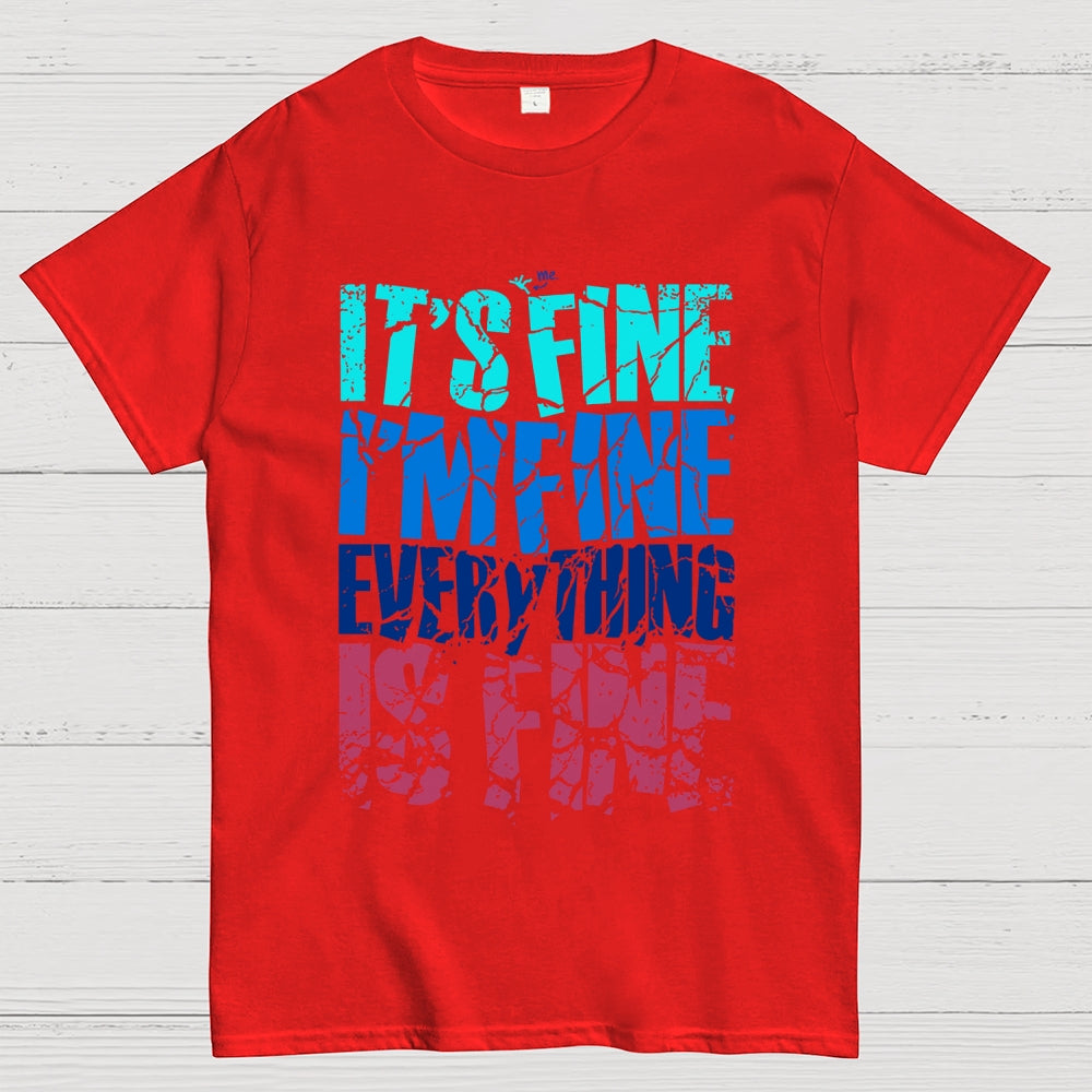 Im Fine.  T-Shirt