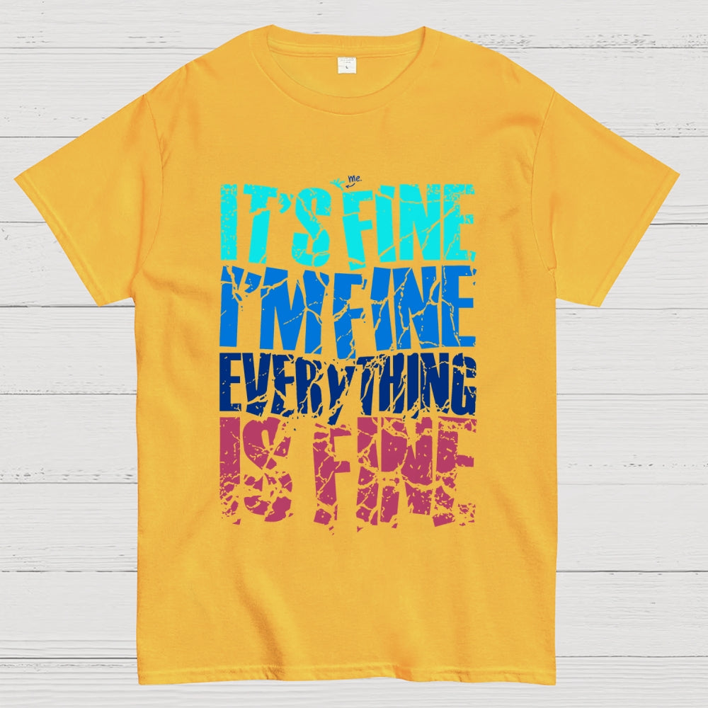 Im Fine.  T-Shirt