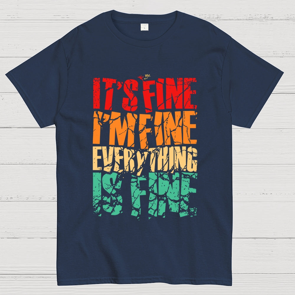 Im Fine.  T-Shirt