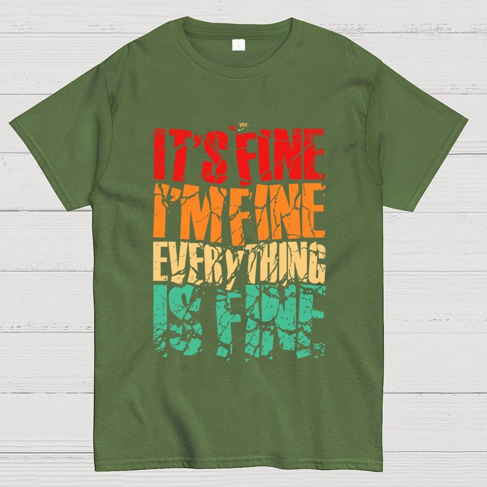 Im Fine.  T-Shirt