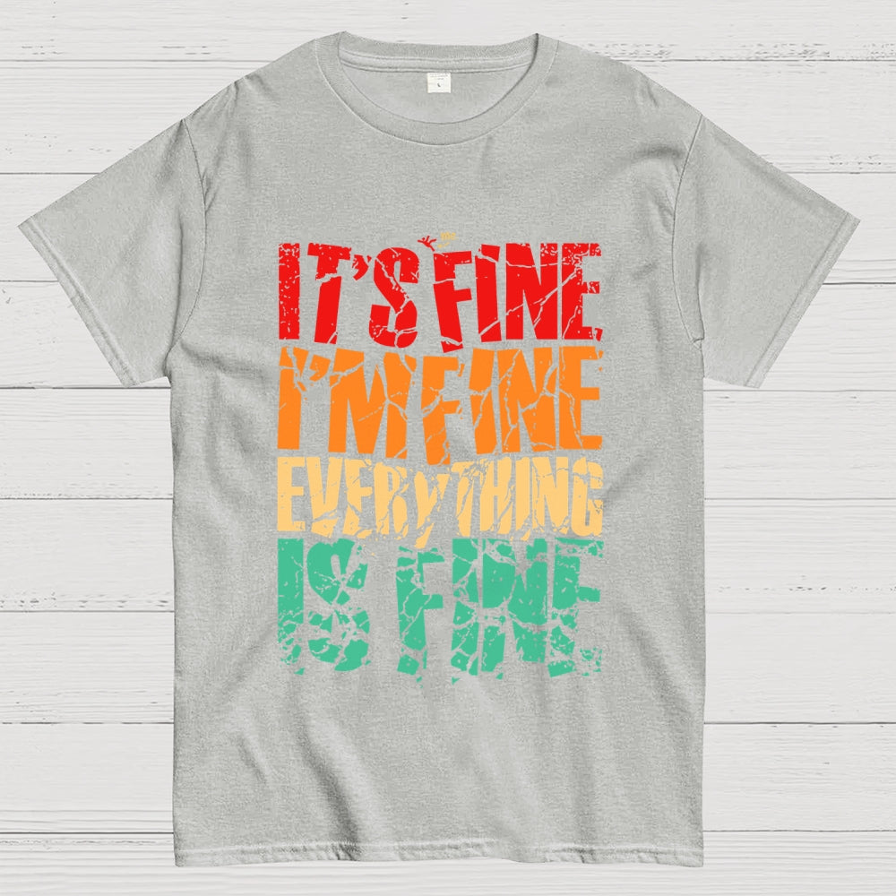 Im Fine.  T-Shirt