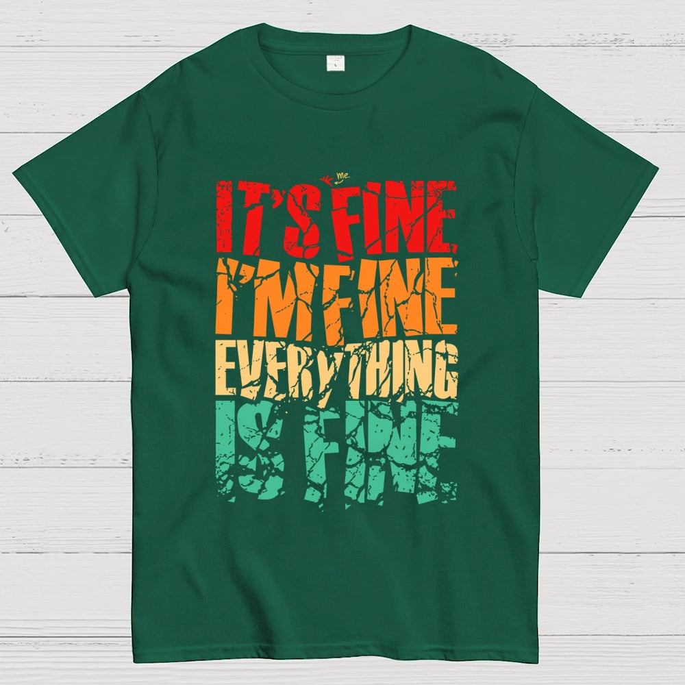 Im Fine.  T-Shirt