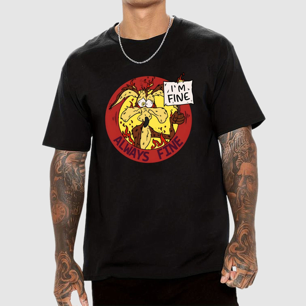 Always Fine  T-Shirt