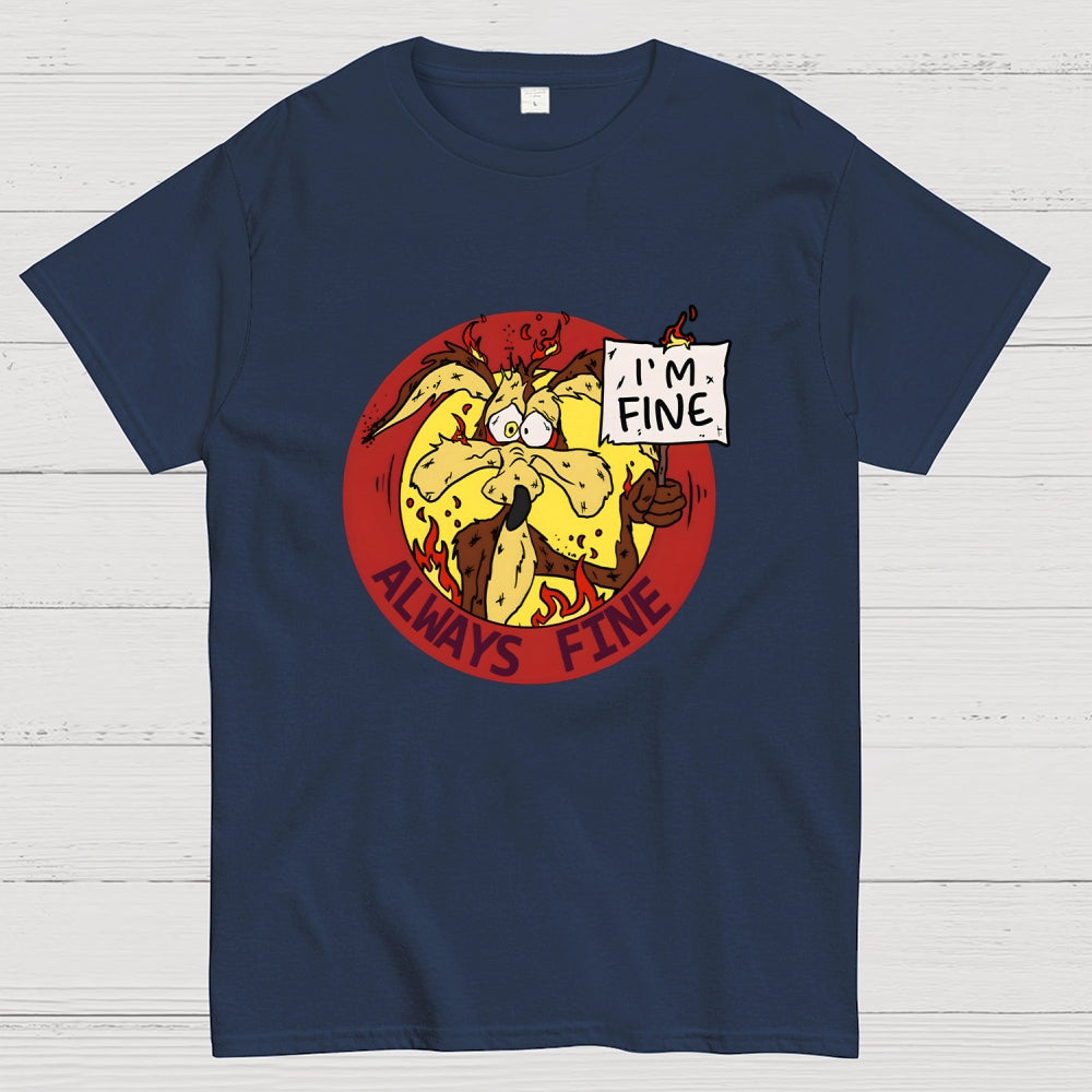 Always Fine  T-Shirt