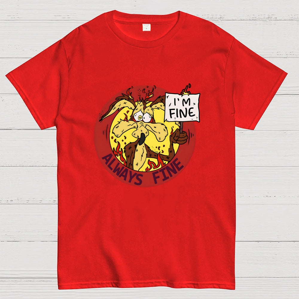 Always Fine  T-Shirt
