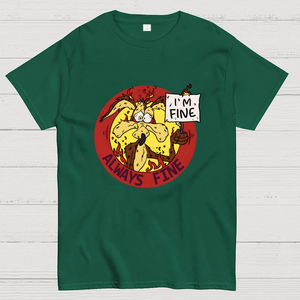 Always Fine  T-Shirt