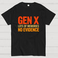 Gen-X Lots Of Memories  T-Shirt