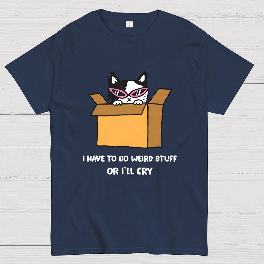 I've To Do Weird Stuff  T-Shirt
