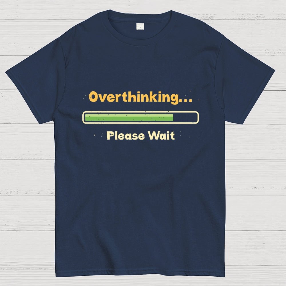 Overthinking Please Wait  T-Shirt