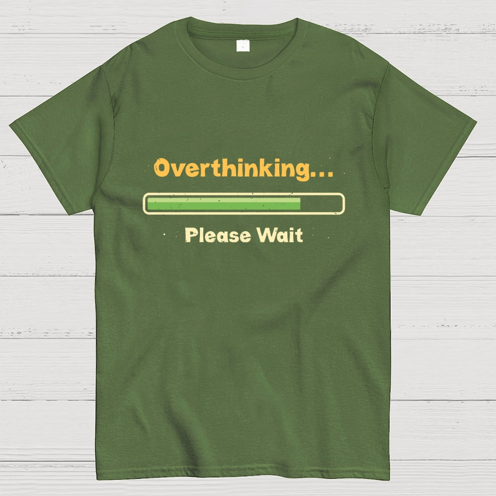 Overthinking Please Wait  T-Shirt