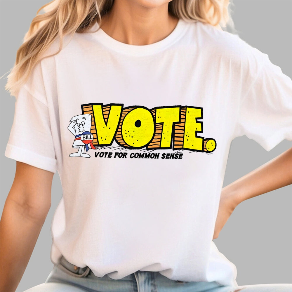 Vote for common sense  T-Shirt