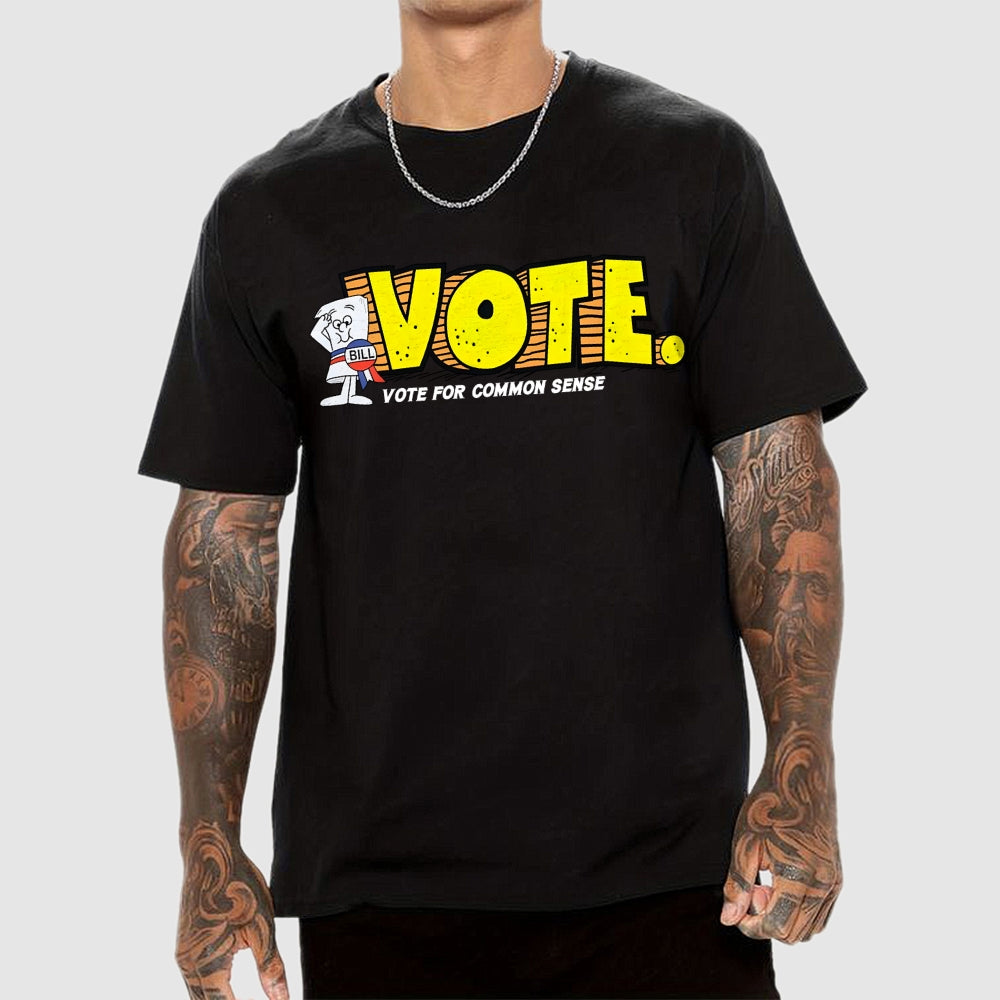 Vote for common sense  T-Shirt