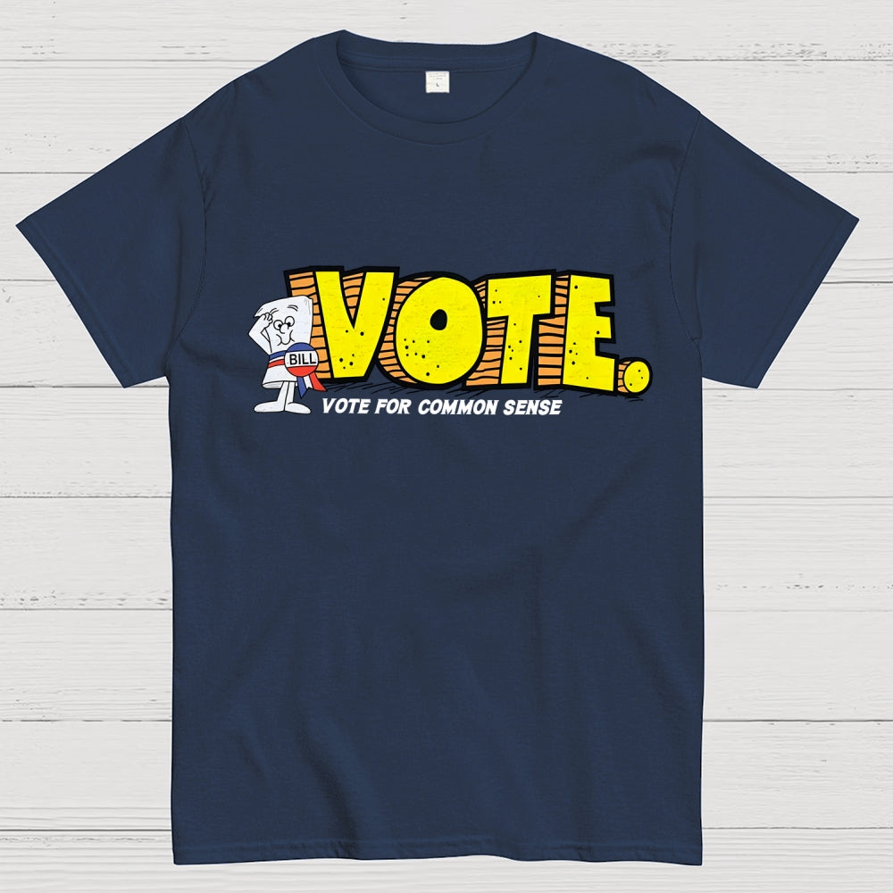 Vote for common sense  T-Shirt