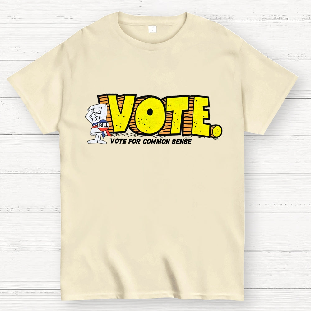 Vote for common sense  T-Shirt