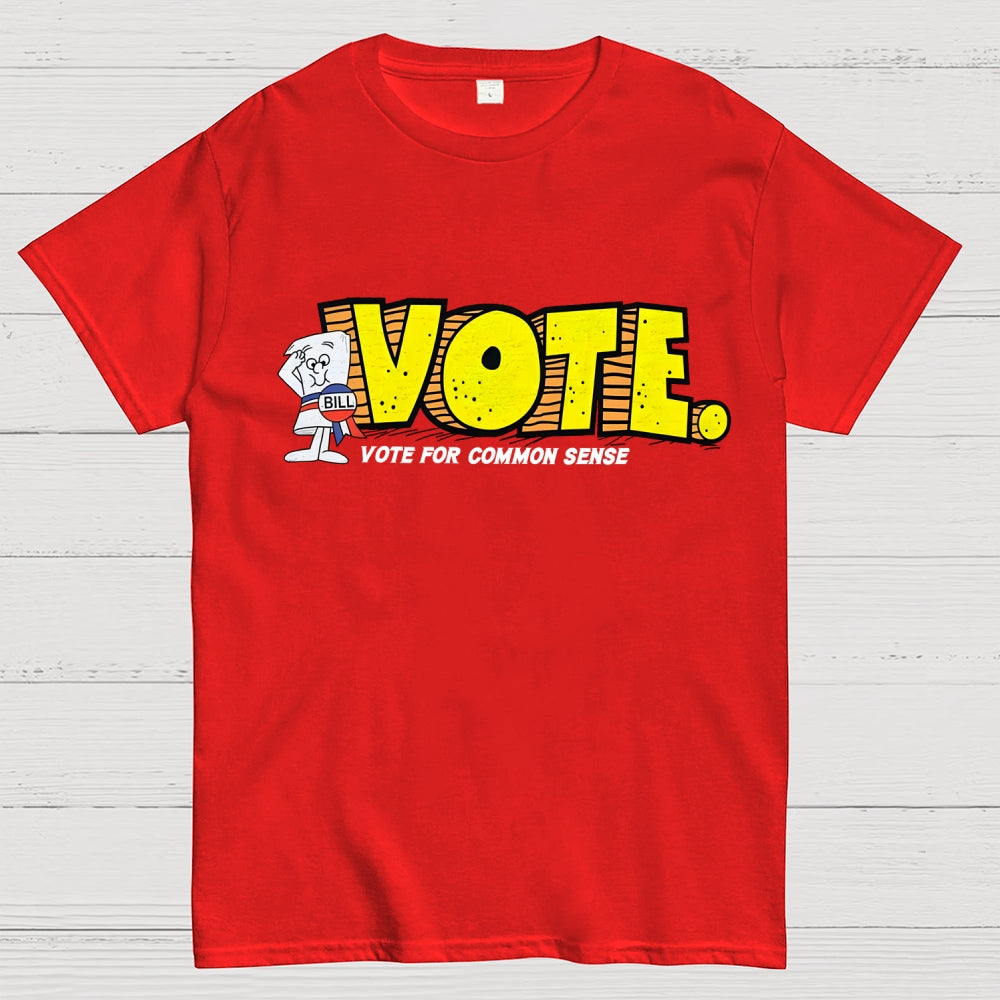 Vote for common sense  T-Shirt