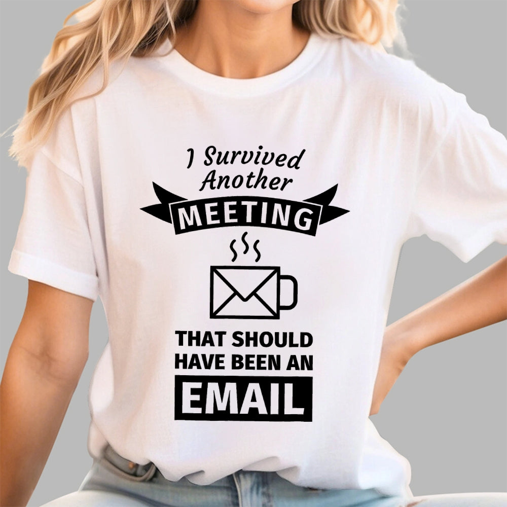 This meeting should’ve been an email  T-Shirt