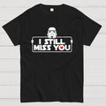 Still Miss You  T-Shirt