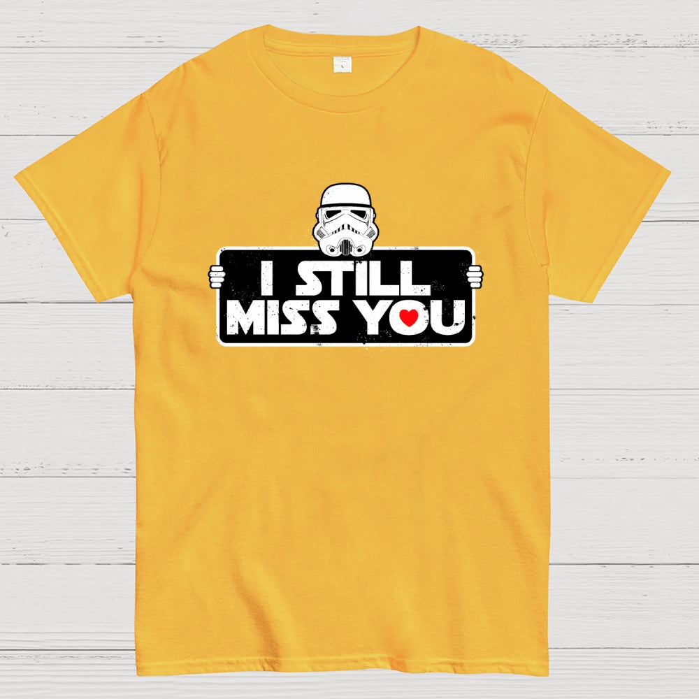 Still Miss You  T-Shirt