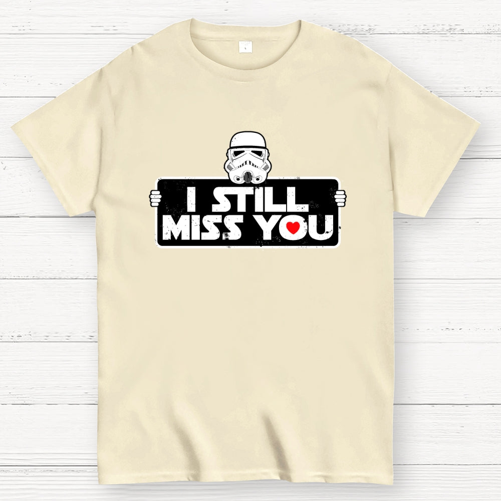 Still Miss You  T-Shirt