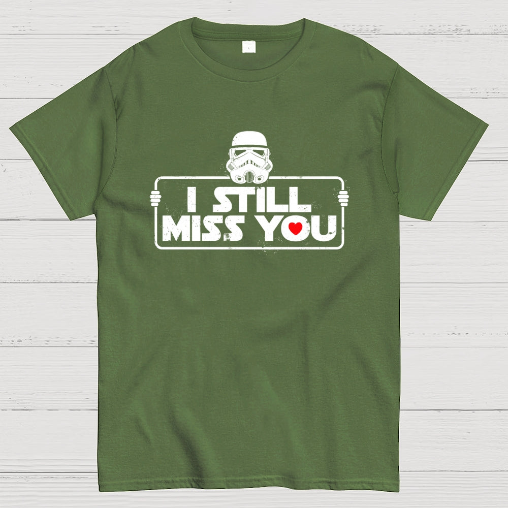 Still Miss You  T-Shirt