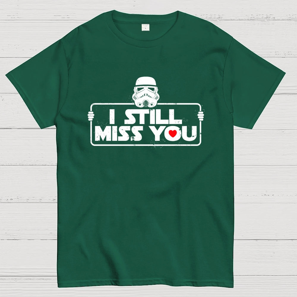 Still Miss You  T-Shirt