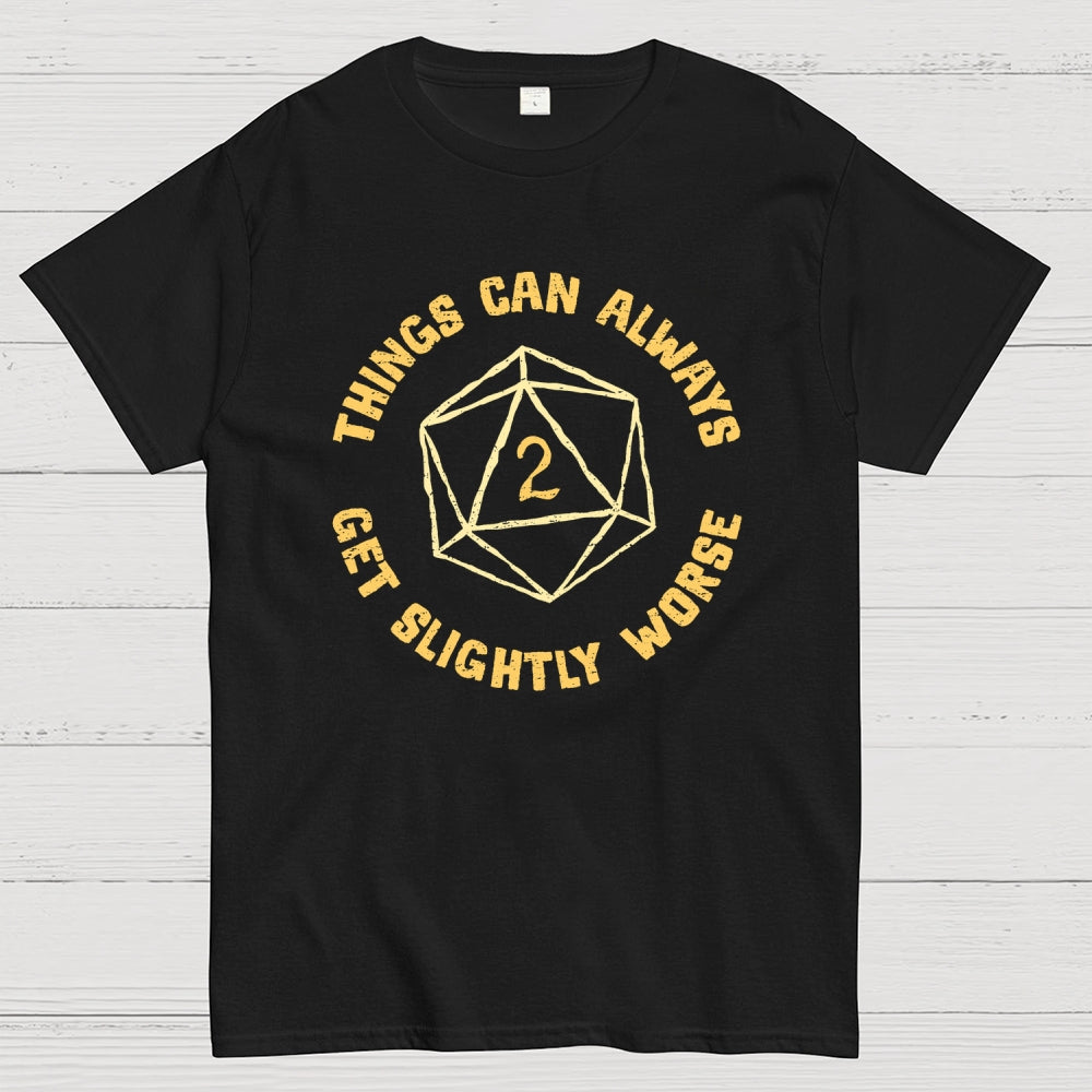 Slightly Worse  T-Shirt