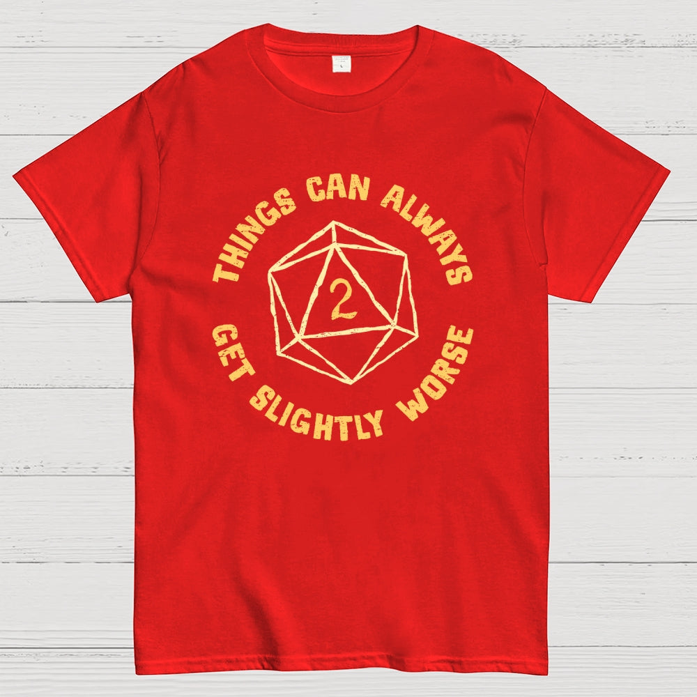 Slightly Worse  T-Shirt