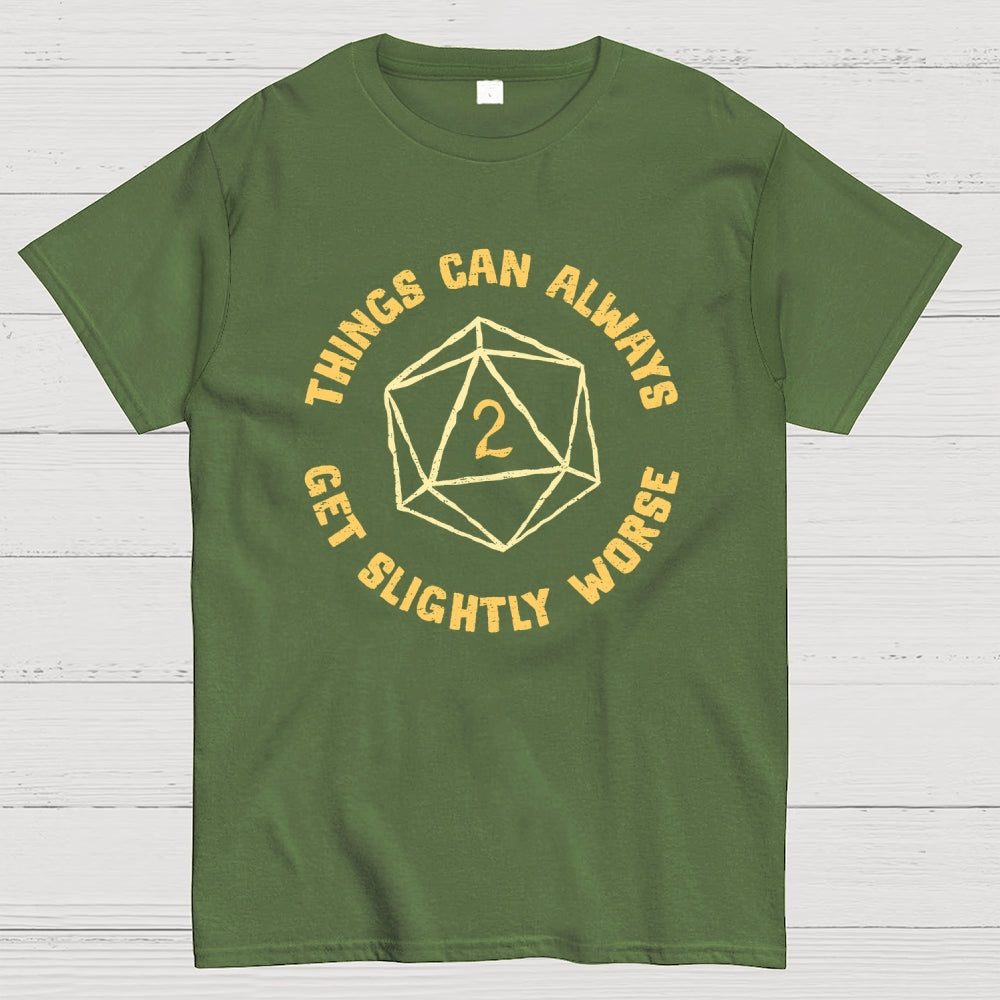 Slightly Worse  T-Shirt