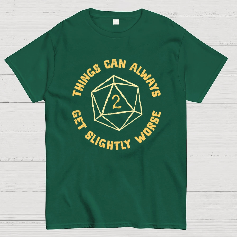 Slightly Worse  T-Shirt