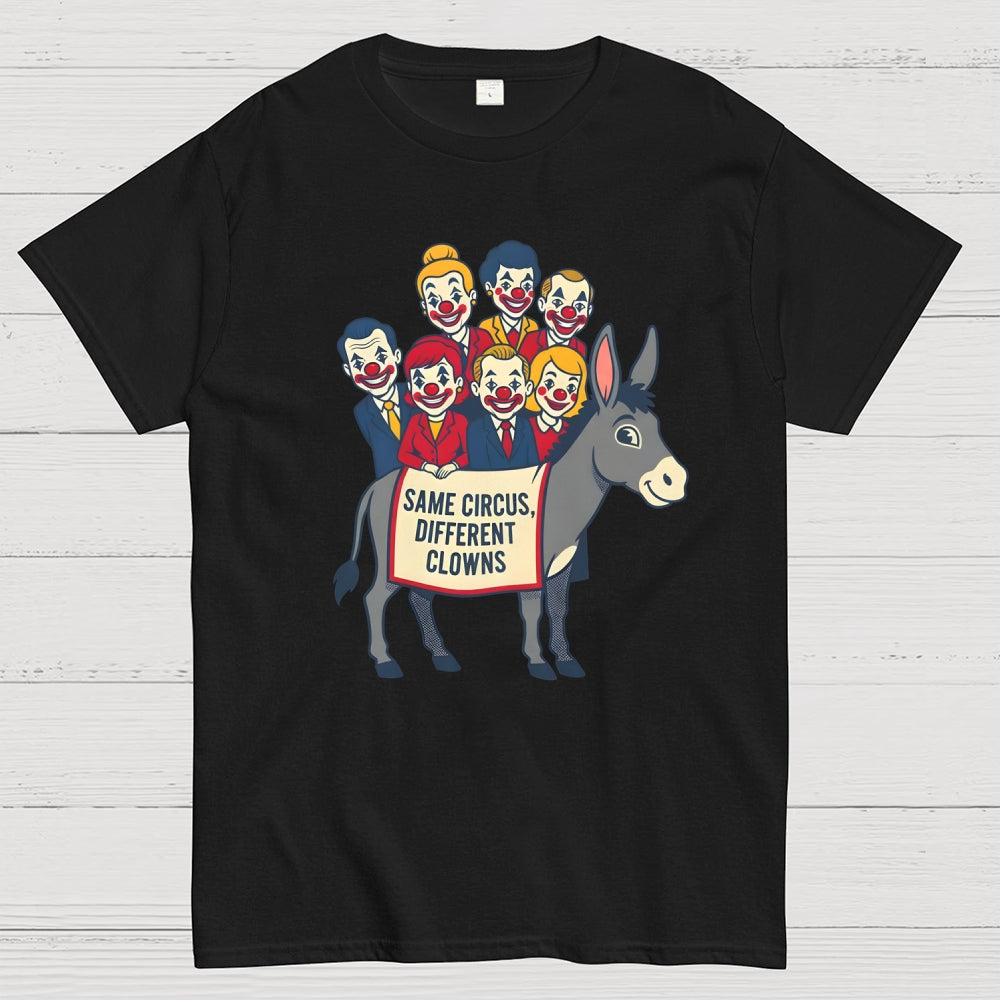 Same circus, different clowns  T-Shirt