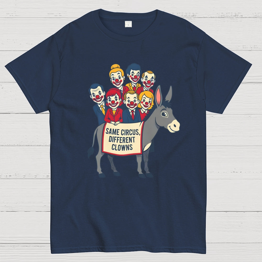 Same circus, different clowns  T-Shirt