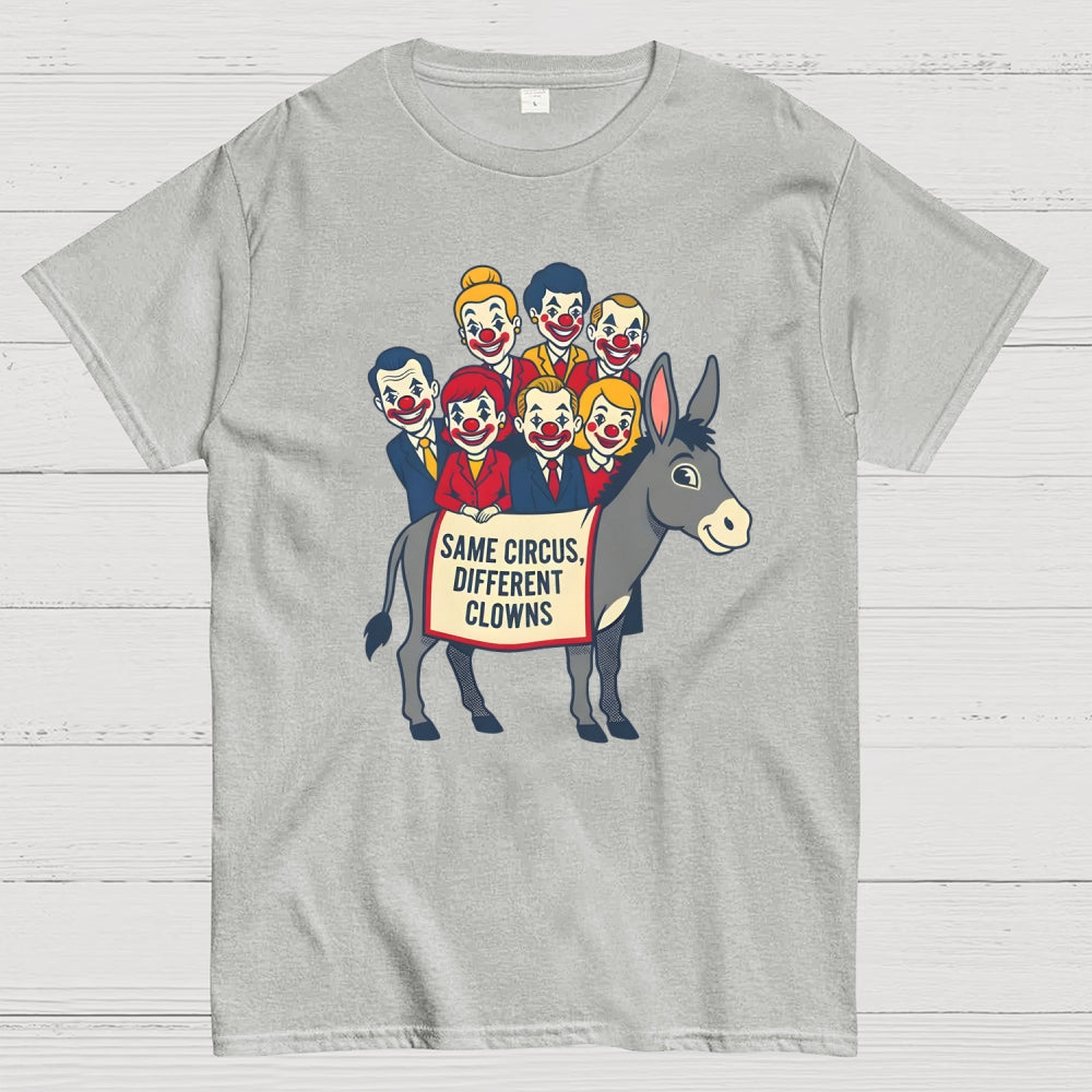Same circus, different clowns  T-Shirt